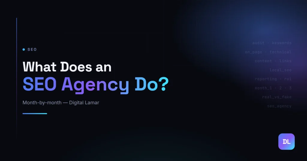 What does an SEO agency do? A month-by-month guide by Digital Lamar